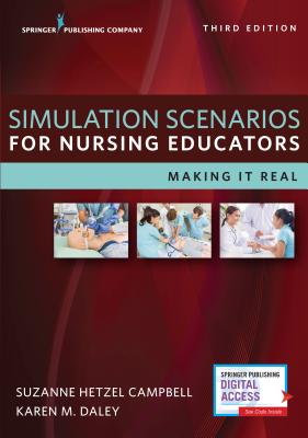Simulation Scenarios for Nursing Educators Making it Real