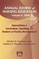 Annual Review of Nursing Education, Volume 4, 2006 