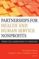 Partnerships for Health and Human Service Nonprofits From Collaborations to Mergers