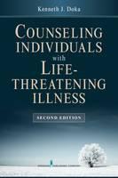 Counseling Individuals with Life Threatening Illness 