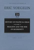 History of Political Ideas (CW23) Religion and the Rise of Modernity