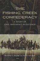 Fishing Creek Confederacy A Story of Civil War Draft Res