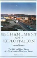 Enchantment and Exploitation The Life and Hard Times of a N