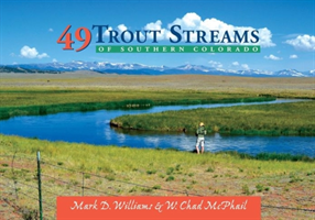 49 Trout Streams of Southern Colorado 