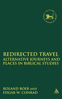 Redirected Travel Alternative Journeys and Places in Biblical Studies