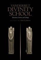 Vanderbilt Divinity School Education, Contest and Change