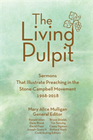 Living Pulpit Sermons That Illustrate Preach