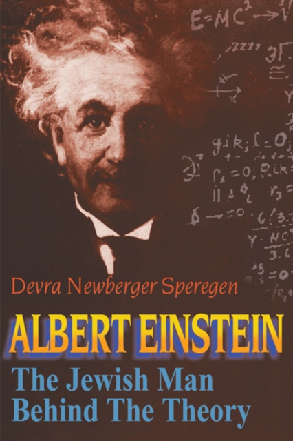 Albert Einstein The Jewish Man Behind the Theory