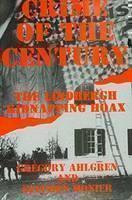 Crime of the Century The Lindbergh Kidnapping Hoax