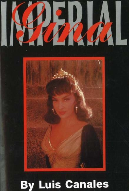 Imperial Gina The Strictly Unauthorized Biography of Gina Lollobrigida