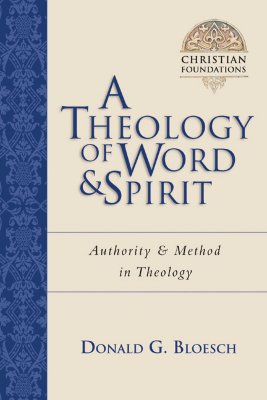 Theology of Word & Spirit Authority & Method in Theology