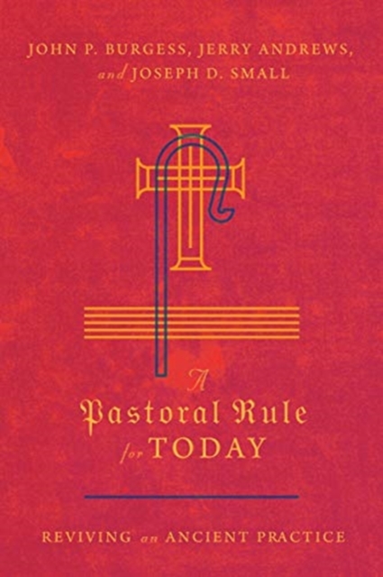 Pastoral Rule for Today â Reviving an Ancient Practice