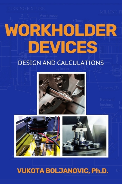 Workholder Devices Design and Calculations