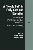 Noble Bet in Early Care and Education Lessons from One Community's Experience-executive Summary