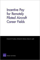 Incentive Pay for Remotely Piloted Aircraft Career Fields 