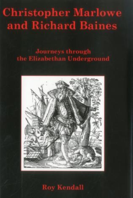 Christopher Marlowe And Richard Bai Journeys Through the Elizabethan Underground