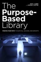 Purpose-Based Library Finding Your Path to Survival, Success, and Growth
