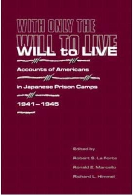 With Only the Will to Live Accounts of Americans in Japan