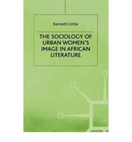 Sociology of Urban Women's Image in African Literature 