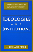 Ideologies and Institutions American Conservative and Libe