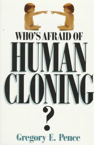 Who's Afraid of Human Cloning? 