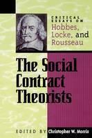 Social Contract Theorists Critical Essays on Hobbes, Locke, and Rousseau