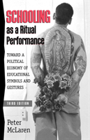 Schooling as a Ritual Performance Towards a Political Economy of