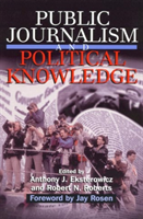 Public Journalism and Political Knowledge 