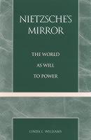 Nietzsche's Mirror The World as Will to Power