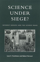 Science Under Siege? Interest Groups and the Scienc