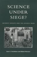 Science Under Siege? Interest Groups and the Science Wars