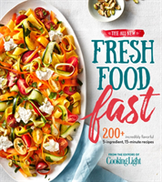 All-New Fresh Food Fast Incredibly Flavorful 5-Ingredi
