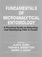 Fundamentals of Microanalytical Entomology A Practical Guide to Detecting and Identifying Filth in Foods