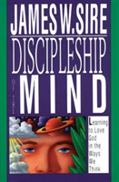 Discipleship of the mind Learning To Love God In The Ways We Think