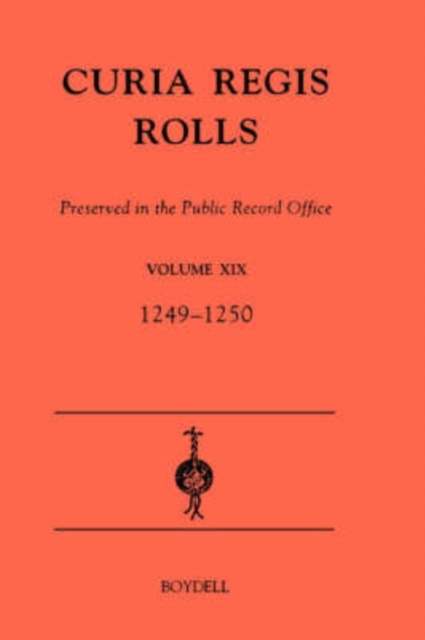 Curia Regis Rolls preserved in the Public Record Office XIX  [33-34 Henry III] (1249-1250) 