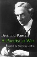 Pacifist at War Letters and Writings 1914-1918