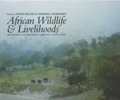 African Wildlife and Livelihoods The Promise and Performance of Community Conservation