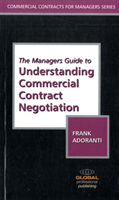 Managers Guide to Understanding Commercial Contract Negotiation 