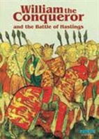 William the Conqueror and The Battle of Hastings