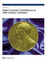 Nobel Laureate Contributions to 20th Century Chemistry 