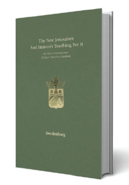 New Jerusalem and Heaven's Teaching for It De Nova Hierosolyma et ejus Doctrina Coelesti