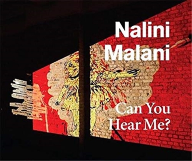 Nalini Malani: Can You Hear Me? 