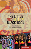 Little Red Yellow Black Book An introduction to Indigenous Australia