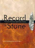 Record in Stone The study of Australia's flaked stone artefacts