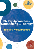 Six Key Approaches to Counselling and Therapy 