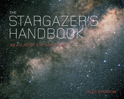 Stargazer's Handbook An Atlas of the Night Sky