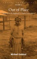 Out of Place Madness in the Highlands of Papua New Guinea