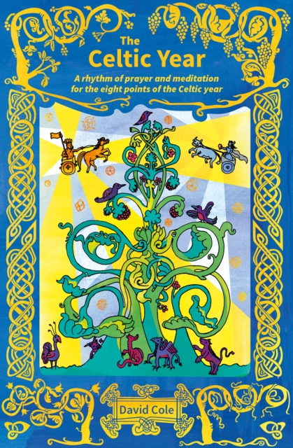 Celtic Year A rhythm of prayer and meditation for the eight points of the Celtic year