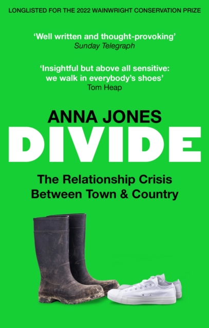 Divide The relationship crisis between town and country: Longlisted for The 2022 Wainwright Prize for writing on CONSERVATION