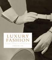 Luxury Fashion A Global History of Heritage B